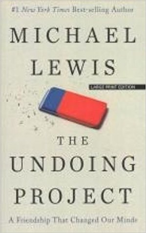 Read The Undoing Project: A Friendship That Changed Our Minds - Michael Lewis | PDF