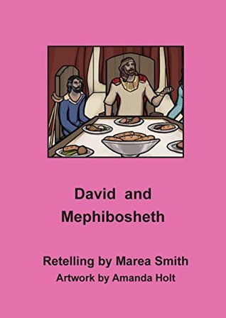 Read Online David and Mephibosheth (Early Reader Collection Book 16) - Marea Smith | PDF