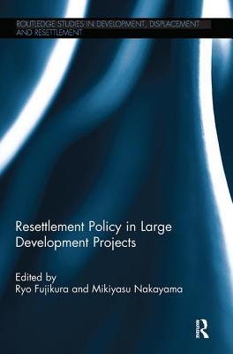 Download Resettlement Policy in Large Development Projects - Ryo Fujikura | ePub