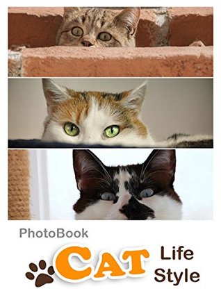 Read Online cat lifestyle photo book: cat lifestyle photo book ( 100  photos for relaxing) - Stock No.1412 file in ePub