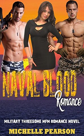 Read NAVAL BLOOD ROMANCE: Military Threesome MFM Romance Novel - Michelle Pearson | PDF