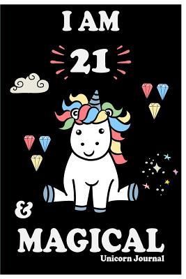 Full Download I Am 21 and Magical: Cute Unicorn Journal Lined Blank Notebook and Happy Birthday Notebook for 21 Year Old Girls, Cute Unicorn Birthday Journal Birthday Gift for 21st Birthday -  file in ePub