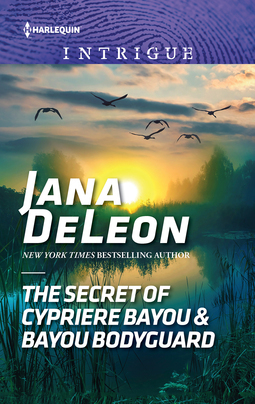 Full Download The Secret of Cypriere Bayou & Bayou Bodyguard (Shivers (Intrigue)) - Jana Deleon file in PDF