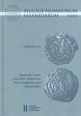 Read Sylloge Nummorum Sasanidarum Tajikistan - Sasanian Coins and Their Imitations from Sogdiana and Toachristan - Andrea Gariboldi file in PDF