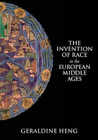 Download The Invention of Race in the European Middle Ages - Geraldine Heng | PDF