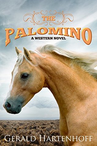 Download The Palomino : A Western Novel (Brewster Book 2) - Gerald Hartenhoff file in ePub