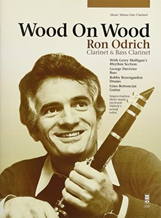 Download Wood on Wood: Ron Odrich - Clarinet & Bass Clarinet - Ron Odrich | ePub
