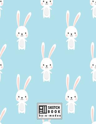 Read Online Sketchbook by a Madoo: Cute Bunny on Blue Cover (8.5 X 11) Inches 110 Pages, Blank Unlined Paper for Sketching, Drawing, Whiting, Journaling & Doodling -  file in PDF