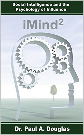 Read iMind2: Social Intelligence and the Psychology of Influence - Paul Douglas file in ePub