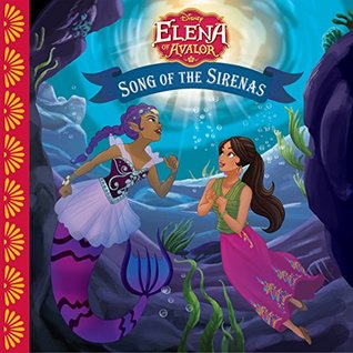 Full Download Elena of Avalor: Song of the Sirenas (Disney Storybook (eBook)) - Walt Disney Company file in ePub
