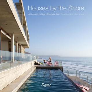 Download Houses by the Shore: At Home with the Water: River, Lake, Sea - Oscar Riera Ojeda | PDF