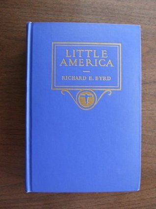 Download Little America: Aerial Exploration in the Antarctic: The Flight to the South Pole - Richard Evelyn Byrd file in PDF