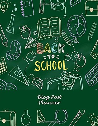 Download Back To School: Blog Post Planner: Daily Blogger posts for 3 Months, Calendar Social Media Marketing, Large Size 8.5 x 11 Bogging Manager Schedule -  | ePub