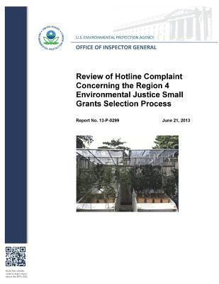 Read Review of Hotline Complaint Concerning the Region 4 Environmental Justice Small Grants Selection Process - Office of the Investigator General file in PDF