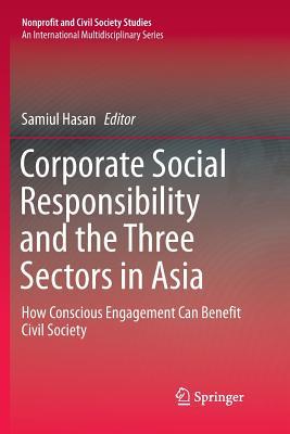 Read Online Corporate Social Responsibility and the Three Sectors in Asia: How Conscious Engagement Can Benefit Civil Society - Samiul Hasan file in ePub