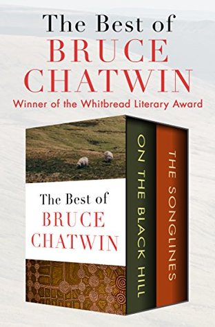 Download The Best of Bruce Chatwin: On the Black Hill and The Songlines - Bruce Chatwin file in ePub