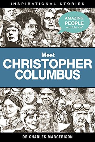 Full Download Meet Christopher Columbus (Amazing People Worldwide - Inspirational) - Charles Margerison file in ePub