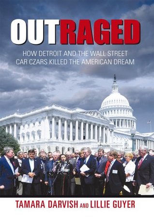 Download Outraged: How Detroit and the Wall Street Car Czars Killed the American Dream - Tamara Darvish | ePub