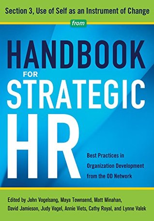 Read Online Handbook for Strategic HR - Section 3: Use of Self as an Instrument of Change - Od Network | ePub