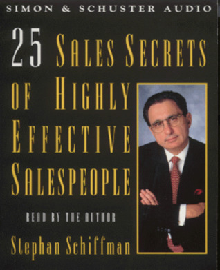 Read Online 25 Sales Secrets of Highly Effective Salespeople - Stephan Schiffman file in PDF