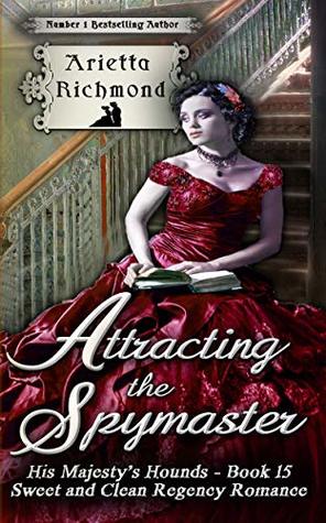 Read Attracting the Spymaster (His Majesty's Hounds #15) - Arietta Richmond file in PDF