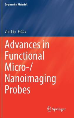 Download Advances in Functional Micro/Nano Imaging Probes - Zhe Liu file in ePub