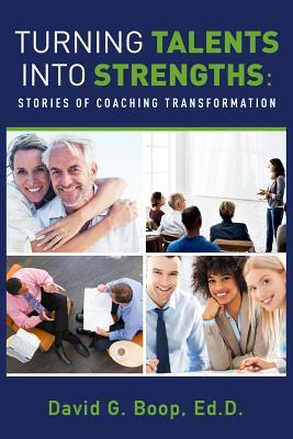 Download Turning Talents Into Strengths: Stories of Coaching Transformation - David Boop file in ePub