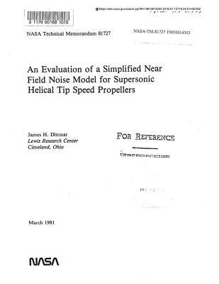 Download An Evaluation of a Simplified Near Field Noise Model for Supersonic Helical Tip Speed Propellers - National Aeronautics and Space Administration file in ePub