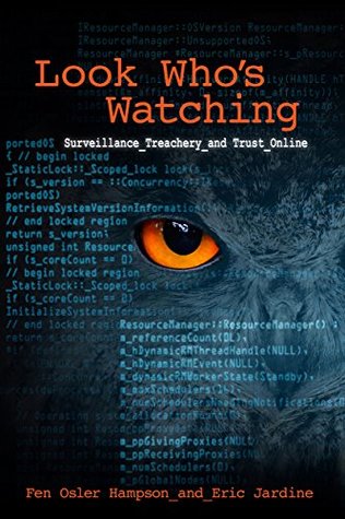 Read Look Who's Watching, Revised Edition: Surveillance, Treachery and Trust Online - Fen Osler Hampson file in PDF