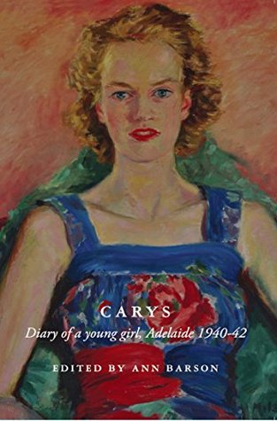 Full Download Carys: Diary of a Young Girl, Adelaide 1940-42 - Carys Harding Browne file in PDF