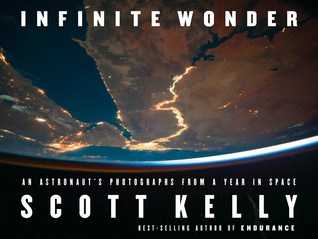 Full Download Infinite Wonder: An Astronaut's Photographs from a Year in Space - Scott Kelly file in ePub