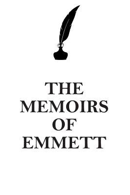 Read Online THE MEMOIRS OF EMMETT AFFIRMATIONS WORKBOOK Positive Affirmations Workbook Includes: Mentoring Questions, Guidance, Supporting You - Affirmations World file in ePub