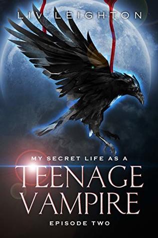 Read My Secret Life As A Teenage Vampire - Episode Two - Liv Leighton | PDF