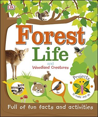 Full Download Forest Life and Woodland Creatures: Full of Fun Facts and Activities (Practical Facts) - DK Publishing | PDF