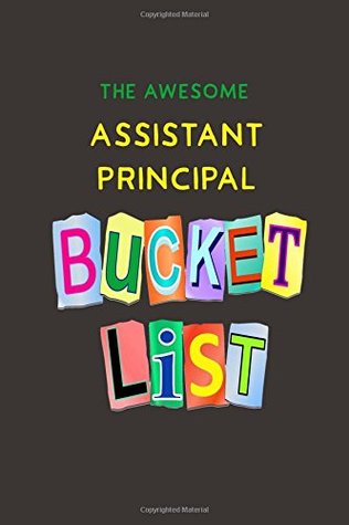 Download The Awesome Assistant Principal Bucket List: A Journal - Leaf Star Press | PDF