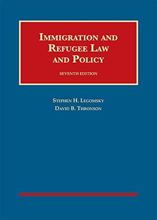 Download Immigration and Refugee Law and Policy (University Casebook Series) - Stephen H. Legomsky file in ePub