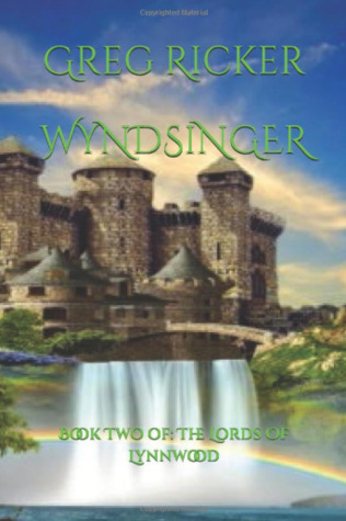 Full Download Wyndsinger: Book Two of: The Lords Of Lynnwood - Greg Ricker | ePub