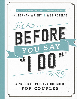 Full Download Before You Say I Do®: A Marriage Preparation Guide for Couples - Wes Roberts | PDF