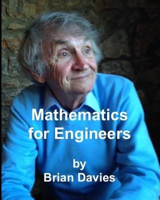 Download Mathematics for Engineers: A Mathematics Self-Help Book for Students Studying Engineering and Other Subjects. - Brian Davies | PDF