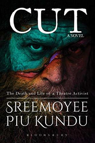 Download Cut: The Death and Life of a Theatre Activist - Sreemoyee Piu Kundu file in PDF