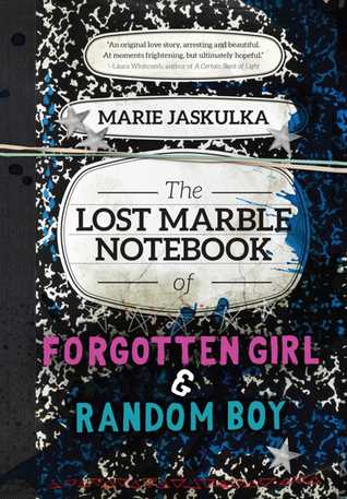 Download The Lost Marble Notebook of Forgotten Girl Random Boy - Marie Jaskulka file in ePub