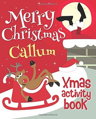 Read Merry Christmas Callum - Xmas Activity Book: (Personalized Children's Activity Book) - Xmasst | PDF
