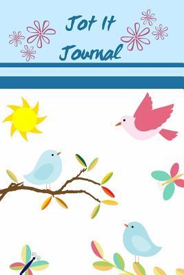 Read Jot It Journal: 6 X 9 Pretty Bird Diary Planner for Keeping a Personal Reflection, Sketching, Favorite Quotes and Writing Ideas for Women, Girls and Teens -  | PDF