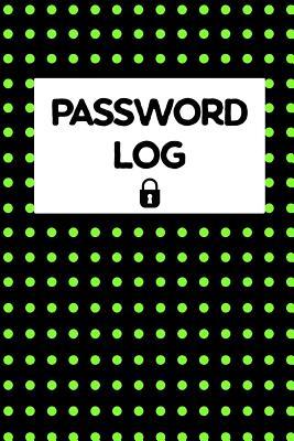 Download Password Log: A Premium Journal Notebook and Logbook to Save Your Usernames and Passwords - 120 Pages - Black Bright Green Dots - Dots Journals file in ePub