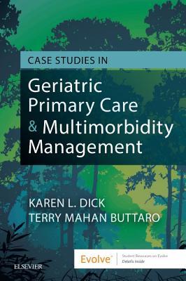 Read Case Studies in Geriatric Primary Care & Multimorbidity Management - Karen L. Dick | PDF