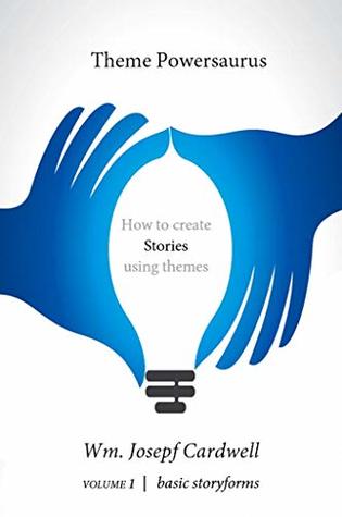 Read Theme Powersaurus: how to create stories using themes - Wm Josepf Cardwell file in ePub