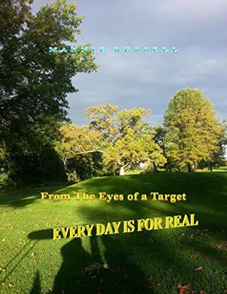 Read Online From The Eyes Of A Target: Every Day Is For Real - Mannie Russell | ePub