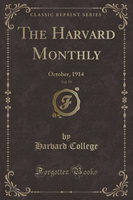 Download The Harvard Monthly, Vol. 59: October, 1914 (Classic Reprint) - Harvard College | ePub