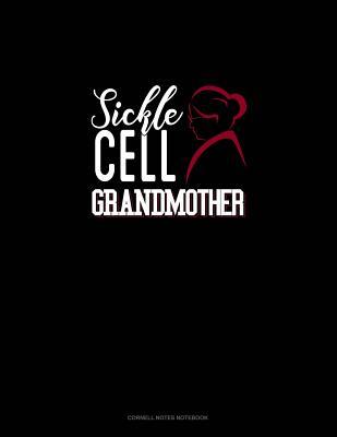 Full Download Sickle Cell Grandmother: Cornell Notes Notebook -  file in ePub