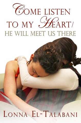 Read Come Listen to My Heart/ He Will Meet Us There - Lonna El-Talabani file in ePub